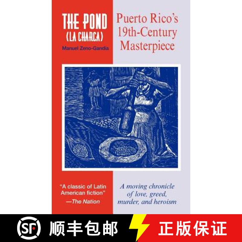 【3-4周达】Pond: Puerto Rico's Classic 19th Century Novel: a Moving Chronicle about Love, Greed, Murd... [9781558760929]