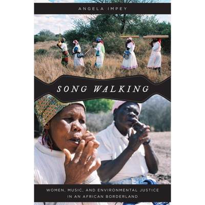 预订 Song Walking: Women, Music, and Environmental Justice in an African Borderland [9780226538013]