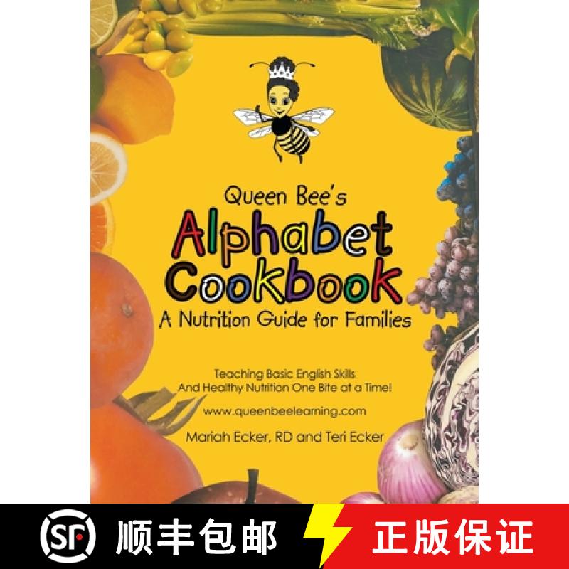 【3-4周达】Queen Bee's Alphabet Cookbook: Teaching Basic English Skills and Healthy Nutrition One Bit... [9781665708906]