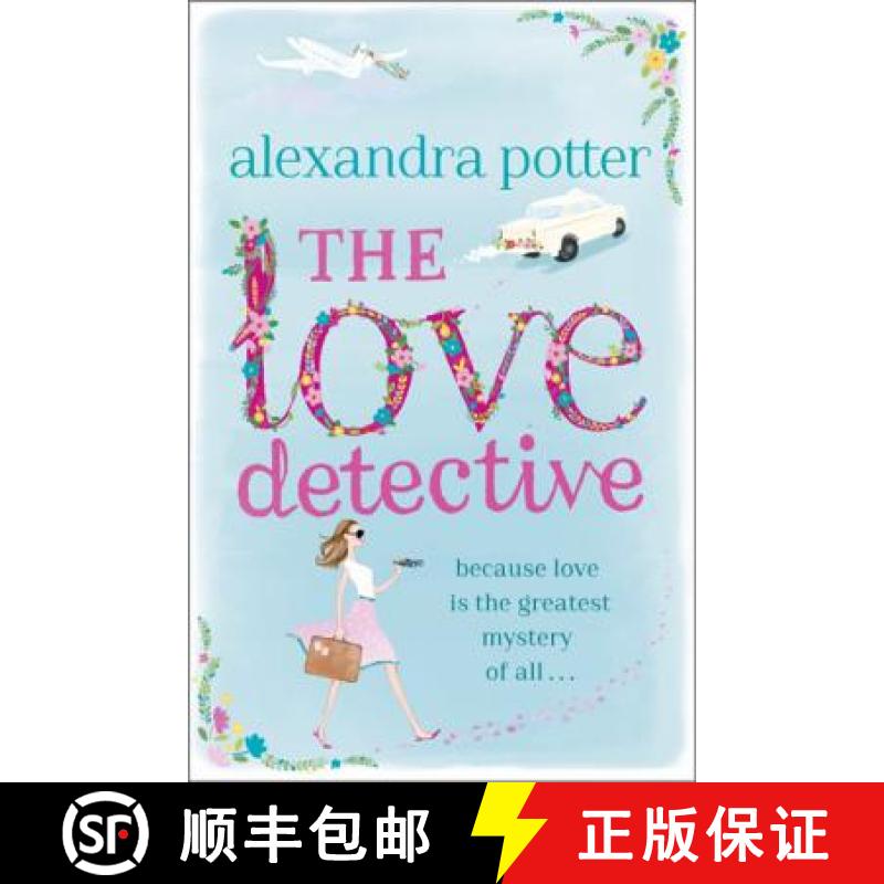 【3-4周达】Love Detective: A hilarious, escapist romcom from the author of CONFESSIONS OF A FORTY-SOM... [9781444712148]