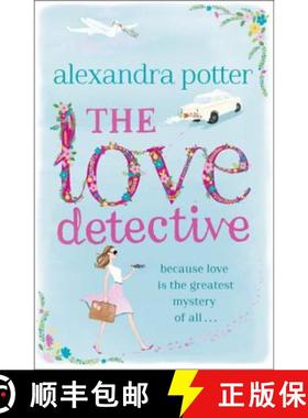 【3-4周达】Love Detective: A hilarious, escapist romcom from the author of CONFESSIONS OF A FORTY-SOM... [9781444712148]