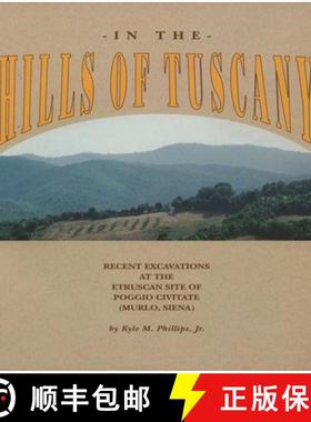 【3-4周达】In the Hills of Tuscany – Recent Excavations at the Etruscan Site of Poggio Civitate (Mur... [9780934718967]
