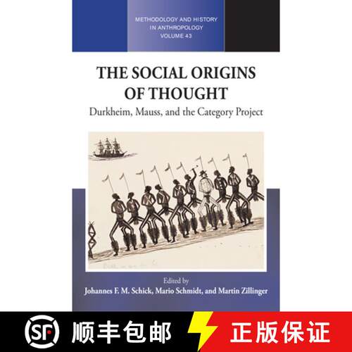 【3-4周达】The Social Origins of Thought: Durkheim, Mauss, and the Category Project [9781800732339]