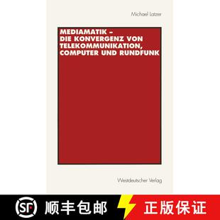 【3-4周达】Mediamatik -- Die Konvergenz Von Telekommunikation, Computer Und Rundfunk [9783531129419]