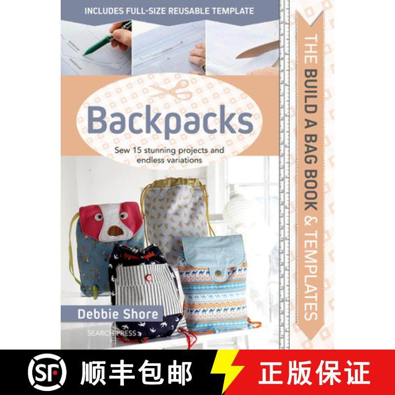 【3-4周达】Build a Bag Book & Templates: Backpacks: Sew 15 Stunning Projects and Endless Variations [9781782217671]