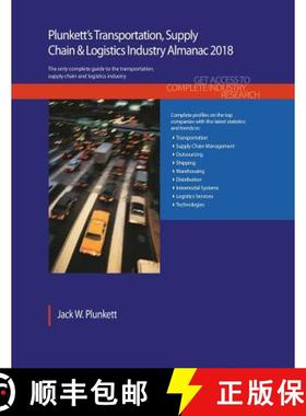 预订 Plunkett's Transportation, Supply Chain & Logistics Industry Almanac 2018: Transportation, Suppl... [9781628314755]