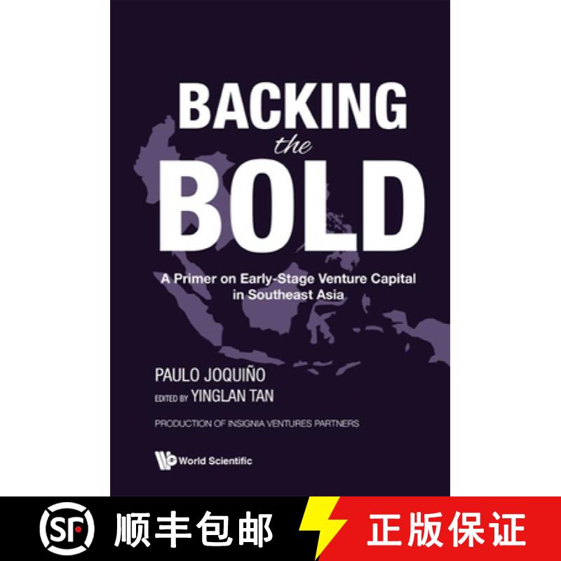 【3-4周达】Backing the Bold: A Primer on Early-Stage Venture Capital in Southeast Asia [9789811264689]