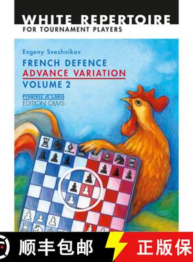 【3-4周达】French Defence Advance Variation Volume 2 Advanced Course: White Repertoire for Tournament... [9783283005245]