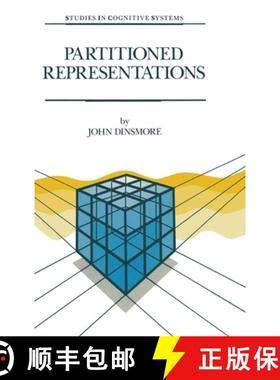 【3-4周达】Partitioned Representations : A Study in Mental Representation, Language Understanding and... [9780792313489]