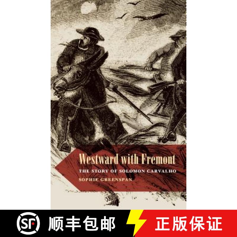 【3-4周达】Westward with Fremont: The Story of Solomon Carvalho [9780827613133]