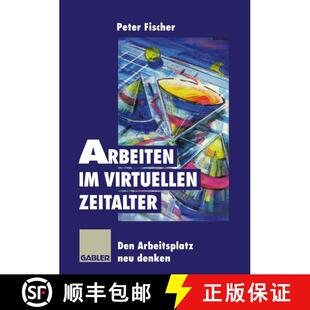 【3-4周达】Arbeiten im virtuellen Zeitalter: Den Arbeitsplatz neu denken [9783322827487]