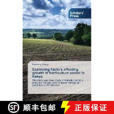 预订 Examining factors affecting growth of horticulture sector in Kenya [9783330650251]