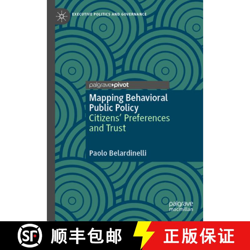 【3-4周达】Mapping Behavioral Public Policy: Citizens' Preferences and Trust [9783031585302]