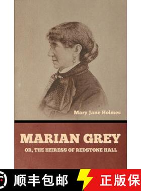 预订 Marian Grey: or, The heiress of Redstone Hall [9798888309292]