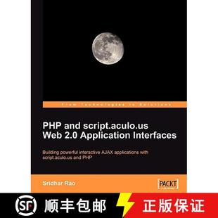 script.aculo.us Web 9781847194046 PHP Interfaces and Application 预订 2.0