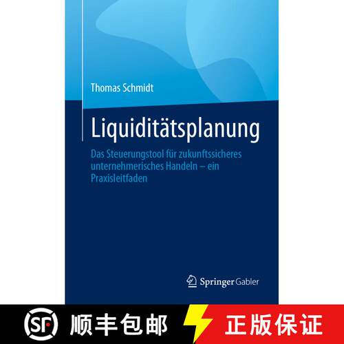 【3-4周达】精装 Liquiditätsplanung: Das Steuerungstool für zukunftssicheres unternehmerisches Hande... [9783658423872]