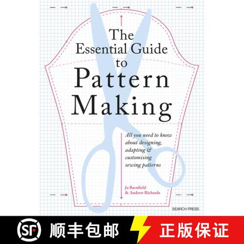 【3-4周达】Essential Guide to Pattern Making: All You Need to Know About Designing, Adapting and Cust... [9781800922723]