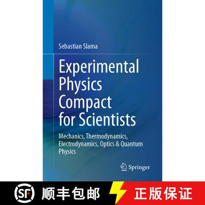 【3-4周达】Experimental Physics Compact for Scientists : Mechanics, Thermodynamics, Electrodynamics, ... [9783662678947]