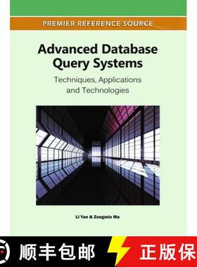 【3-4周达】Advanced Database Query Systems: Techniques, Applications and Technologies [9781609604752]