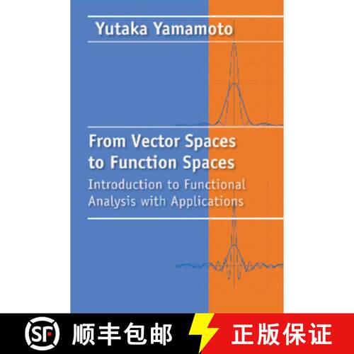 【3-4周达】精装 From Vector Spaces to Functional Analysis: Introduction to Functional Analysis with A... [9781611972306]