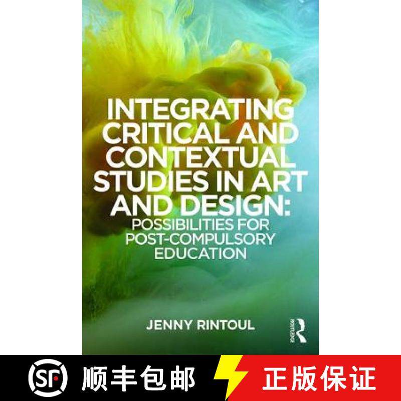 【3-4周达】Integrating Critical and Contextual Studies in Art and Design: Possibilities for Post-Comp... [9781138786950]