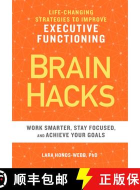 预订 Brain Hacks: Life-Changing Strategies to Improve Executive Functioning [9781641521604]