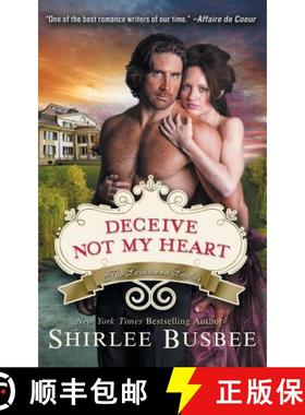 【3-4周达】Deceive Not My Heart (the Louisiana Ladies Series, Book 1) [9781614175711]
