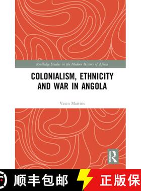 【3-4周达】精装 Colonialism, Ethnicity and War in Angola [9780367860868]