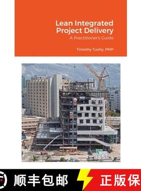 【3-4周达】Lean Integrated Project Delivery: A Practitioner's Guide [9781304946751]