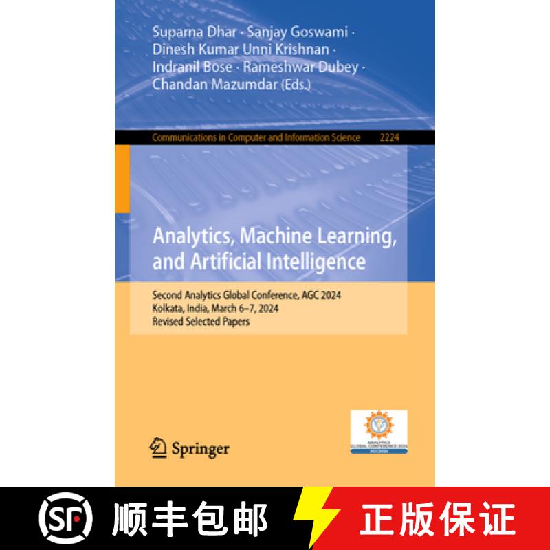 【3-4周达】Analytics, Machine Learning, and Artificial Intelligence: Second Analytics Global Conferen... [9783031751561]