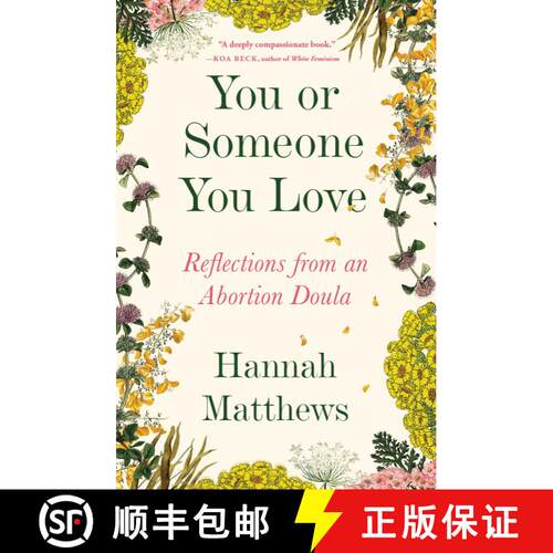 【3-4周达】You or Someone You Love: Reflections from an Abortion Doula [9781668005255]