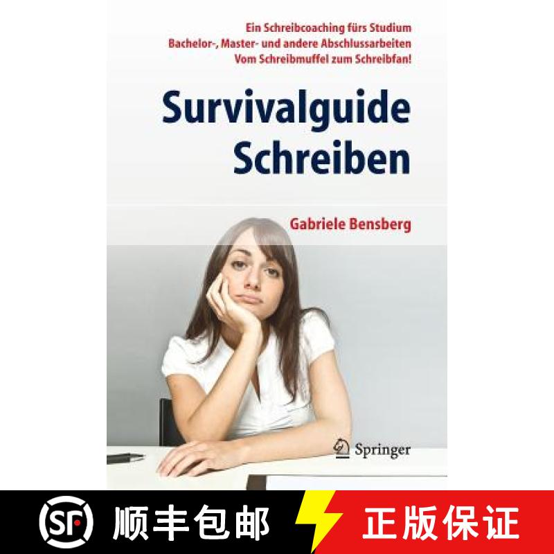 【3-4周达】Survivalguide Schreiben : Ein Schreibcoaching fürs Studium Bachelor-, Master- und andere ... [9783642298752]