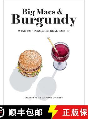 预订 Big Macs & Burgundy: Wine Pairings for the Real World [9781419744914]