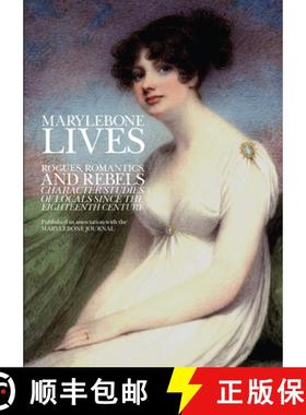 【3-4周达】Marylebone Lives: Rogues, Romantics, and Rebels - Character Studies of Locals Since the Ei... [9781910151037]