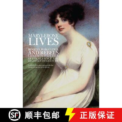 【3-4周达】Marylebone Lives: Rogues, Romantics, and Rebels - Character Studies of Locals Since the Ei... [9781910151037]