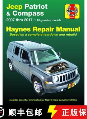 【3-4周达】Jeep Patriot & Compass, 2007 Thru 2017 Haynes Repair Manual: All Gasoline Models - Based o... [9781620922866]
