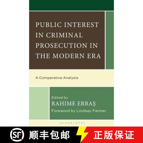 【3-4周达】精装 Public Interest in Criminal Prosecution in the Modern Era: A Comparative Analysis [9798216380542]