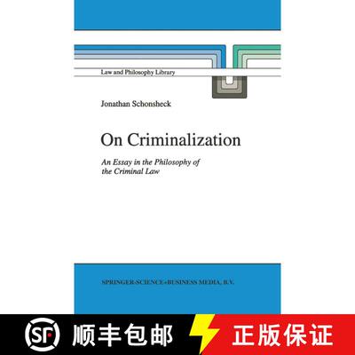【3-4周达】精装 On Criminalization : An Essay in the Philosophy of Criminal Law [9780792326632]