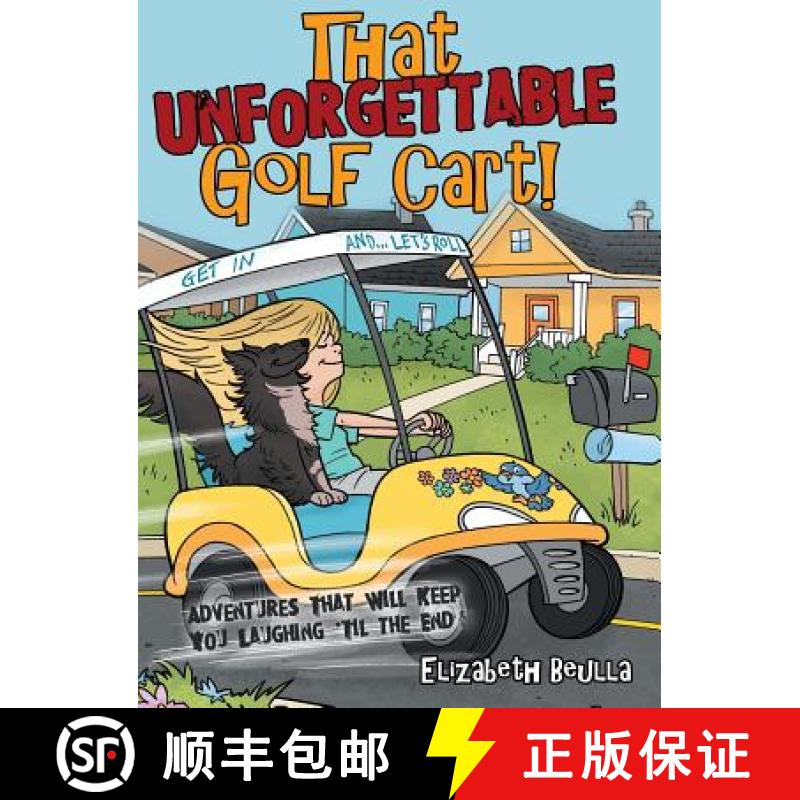 【3-4周达】That Unforgettable Golf Cart!: Adventures That Will Keep You Laughing 'Til the End! [9781480866829]