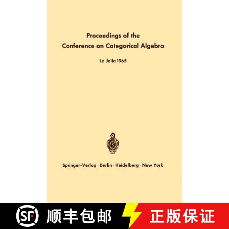 【3-4周达】Proceedings of the Conference on Categorical Algebra : La Jolla 1965 [9783642999048]