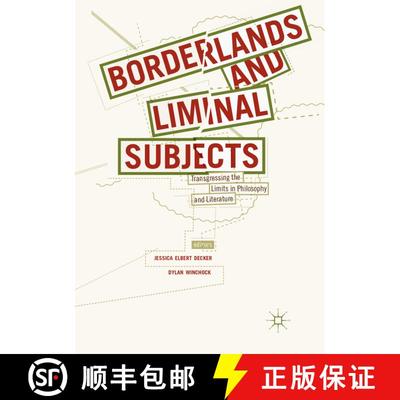 【3-4周达】Borderlands and Liminal Subjects : Transgressing the Limits in Philosophy and Literature (... [9783319884929]