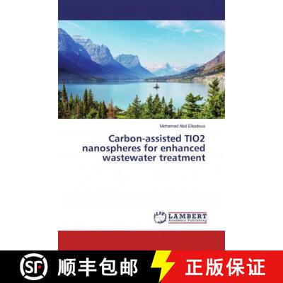 预订 Carbon-assisted TIO2 nanospheres for enhanced wastewater treatment [9786139474592]