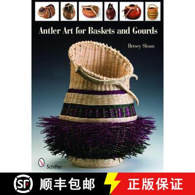 【3-4周达】Antler Art for Baskets and Gourds [9780764336157]