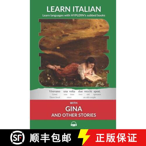 【3-4周达】Learn Italian with Gina and Other Stories: Interlinear Italian to English [9781989643341]