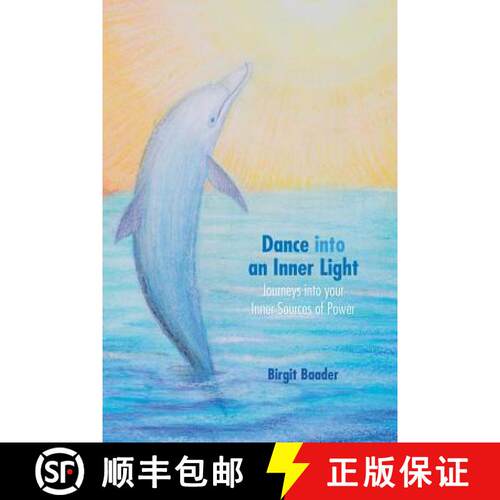 【3-4周达】Dance Into Your Inner Light: Journeys into your inner sources of power [9780473147648]