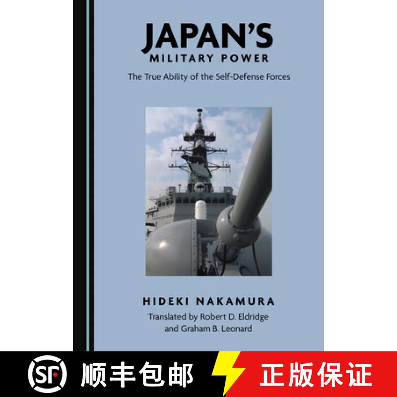 预订 Japanâ (Tm)S Military Power: The True Ability of the Self-Defense Forces [9781527544239]