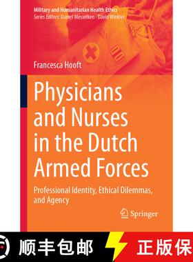 【3-4周达】Physicians and Nurses in the Dutch Armed Forces: Professional Identity, Ethical Dilemmas, ... [9783031703317]