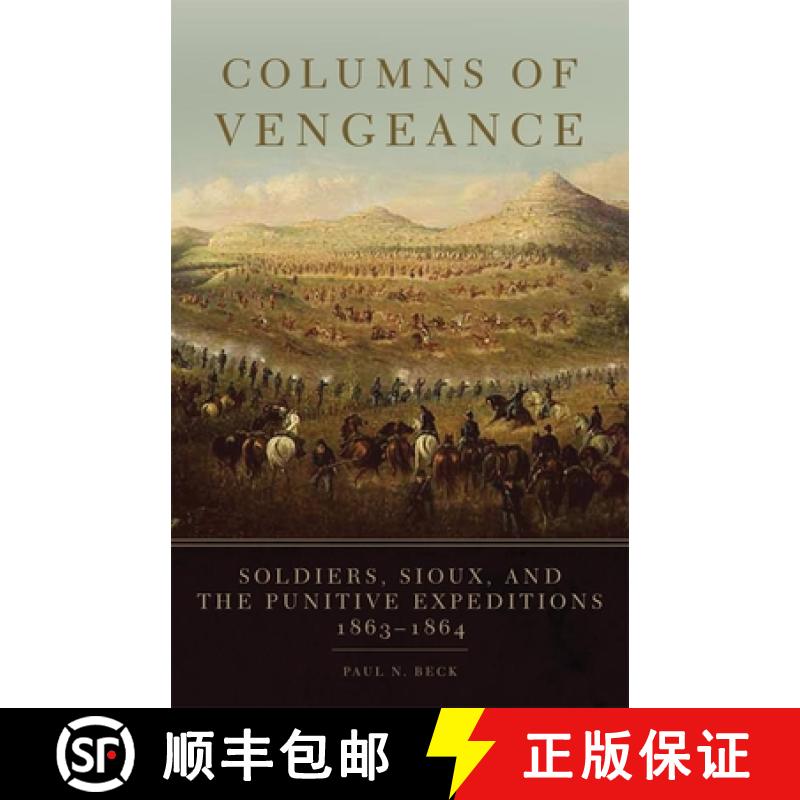 预订 Columns of Vengeance: Soldiers, Sioux, and the Punitive Expeditions, 1863-1864 [9780806145969]
