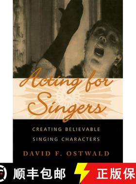 【3-4周达】Acting for Singers: Creating Believable Singing Characters [9780195145403]