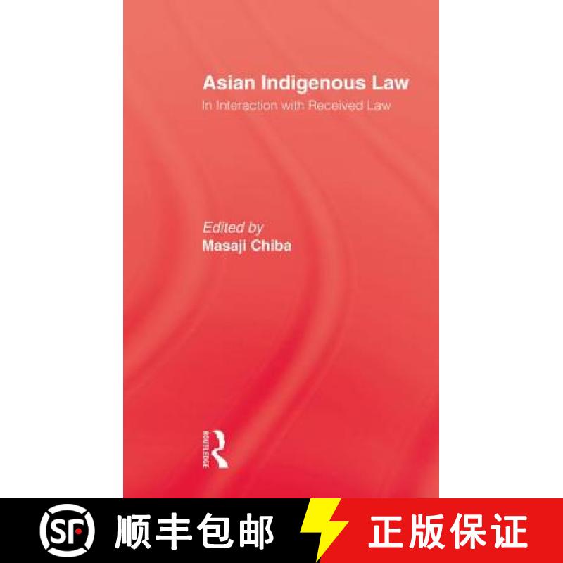 【3-4周达】Asian Indigenous Law: In Interaction with Received Law [9780415861694]